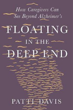 Floating In The Deep End by Patti Davis