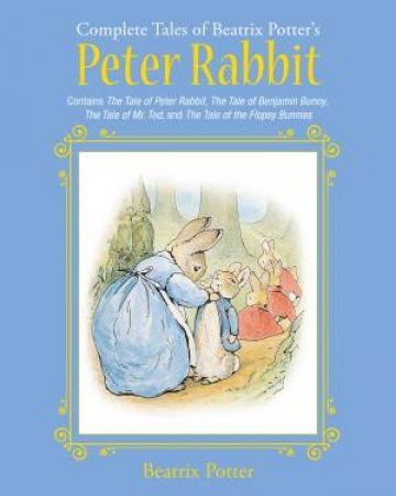 The Complete Tales Of Beatrix Potter's Peter Rabbit