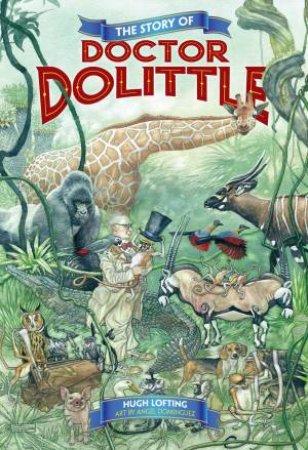 The Story Of Doctor Dolittle by Hugh Lofting