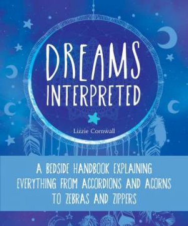 Dreams Interpreted by Lizzie Cornwall