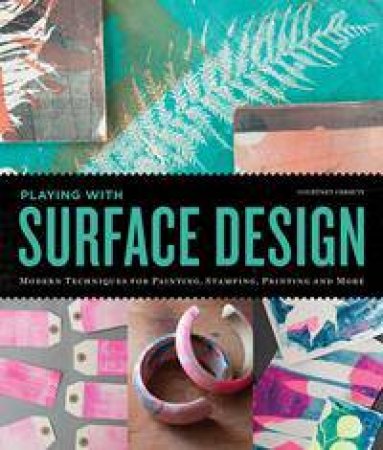 Playing with Surface Design by Courtney Cerruti