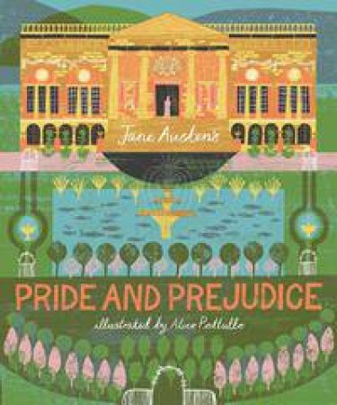 Classics Reimagined:  Pride And Prejudice by Jane Austen & Alice Pattullo
