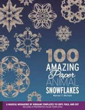 100 Amazing Paper Animal Snowflakes