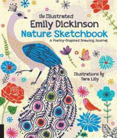 The Illustrated Emily Dickinson Nature Sketchbook by Tara Lilly