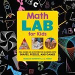 Math Lab For Kids Fun Projects For Learning About Shapes And Numbers