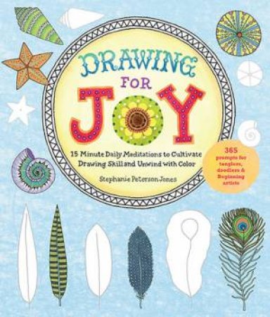 Drawing For Joy by Stephanie Peterson Jones