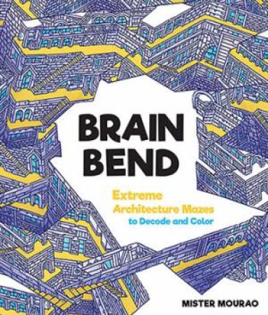 Brain Bend by Mister Mourao