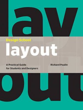 Design School: Layout by Richard Poulin