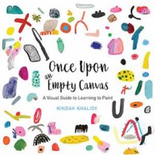 Once Upon A Colorful Canvas A Playful Plan For Learning To Paint