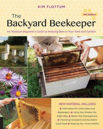 The Backyard Beekeeper by Kim Flottum