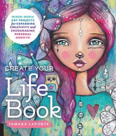 Create Your Life Book by Tamara Laporte