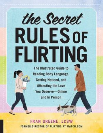 The Secret Rules Of Flirting by Fran Greene