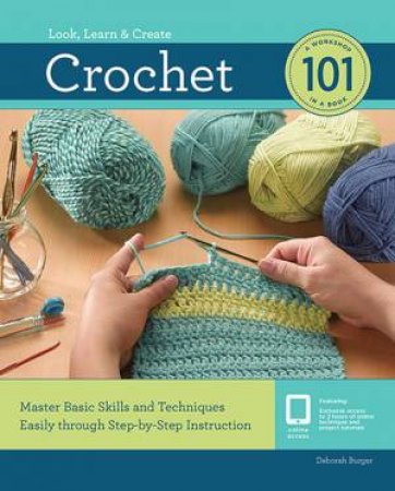 Crochet 101 by Deborah Burger