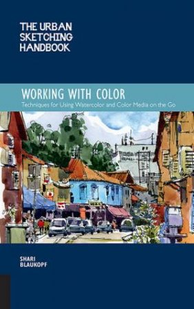 The Working With Color (Urban Sketching Handbook)