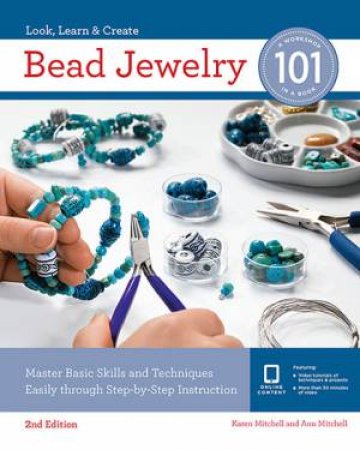 Bead Jewelry 101 by Karen Mitchell & Ann Mitchell