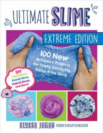 Ultimate Slime Extreme Edition by Alyssa Jagan
