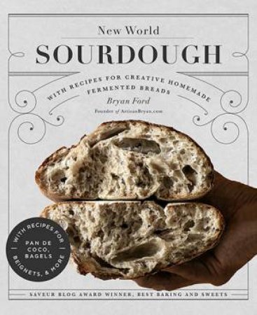 New World Sourdough by Bryan Ford