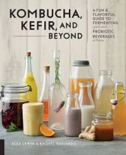 Kombucha Kefir And Beyond