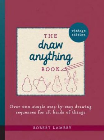 The Draw Anything Book by Robert Lambry