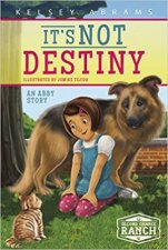 Its Not Destiny An Abby Story