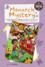 Monarch Mystery A Butterfly Researchers Journal
