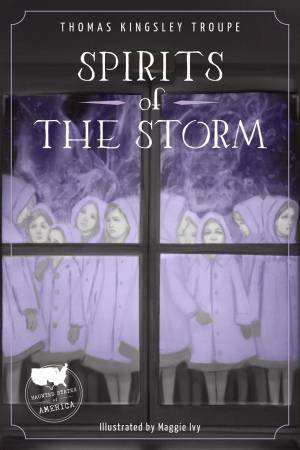 Spirits Of The Storm by Thomas Kingsley Troupe & Maggie Ivy