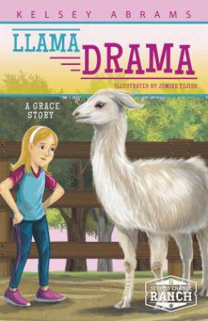 Llama Drama : A Grace Story by Kelsey Abrams & Jomike Tejido