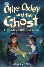 Olly Oxley And The Ghost The Search For Lost Gold