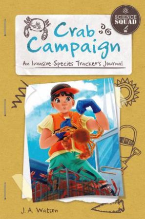 Science Squad: Crab Campaign by J. A. Watson & Arpad Olbey