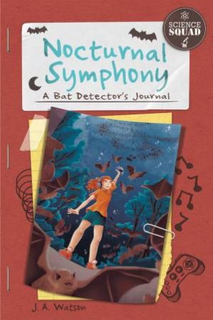 Science Squad: Nocturnal Symphony by J. A. Watson & Arpad Olbey