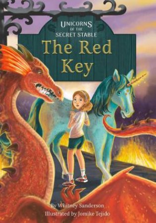 Unicorns of the Secret Stable: The Red Key Book 4) by WHITNEY SANDERSON