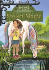 Unicorns of the Secret Stable Stolen Magic Book 3