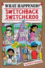 What Happened Switchback Switcheroo