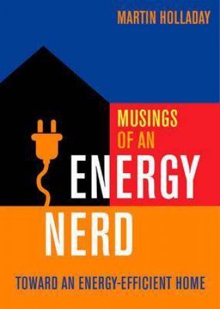 Musings Of aA Energy Nerd: Toward An Energy-Efficient Home