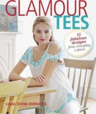 Glamour Tees 15 Fabulous Designs From Everyday TShirts
