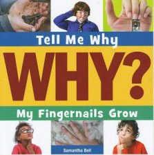 Tell Me Why My Fingernails Grow