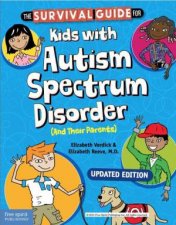 The Survival Guide for Kids with Autism Spectrum Disorder and Their Parents