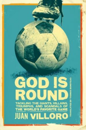 God Is Round by Juan Villoro
