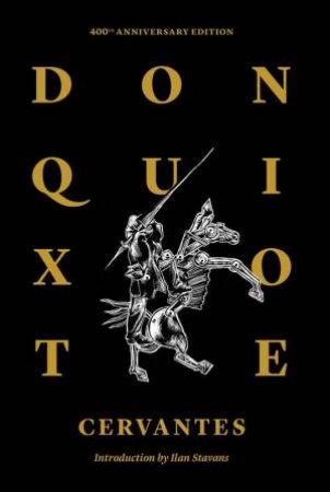 Don Quixote Of La Mancha by Miguel De Cervantes