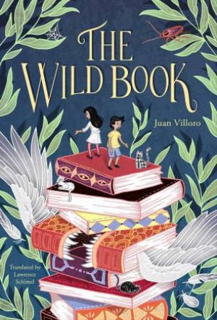 The Wild Book by Juan Villoro