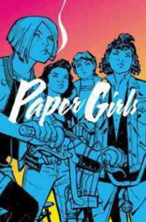 Paper Girls 1 by Brian K. Vaughan & Cliff Chiang