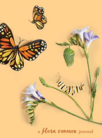 Metamorphosis: A Flora Forager Journal by Bridget Beth Collins