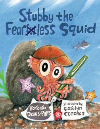 Stubby The Fearless Squid by Barbara Davis-Pyles