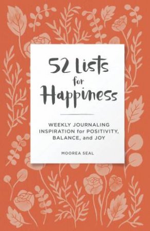 52 Lists For Happiness by Moorea Seal