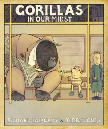 Gorillas in Our Midst by Richard Fairgray & Terry Jones