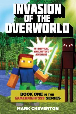 Invasion Of The Overworld by Mark Cheverton
