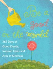Be a Good in the World