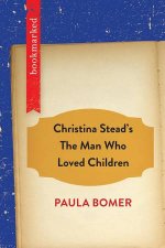 Christina Steads The Man Who Loved Children Bookmarked
