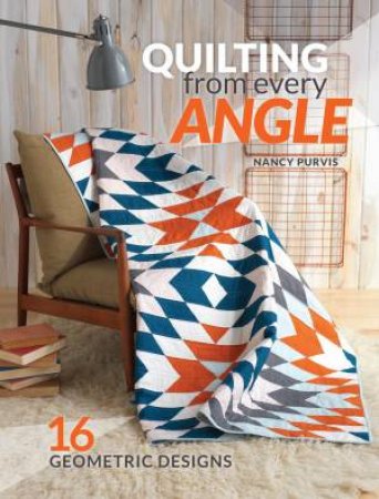 Quilting from Every Angle by Nancy Purvis