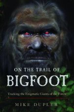 On The Trail Of Bigfoot